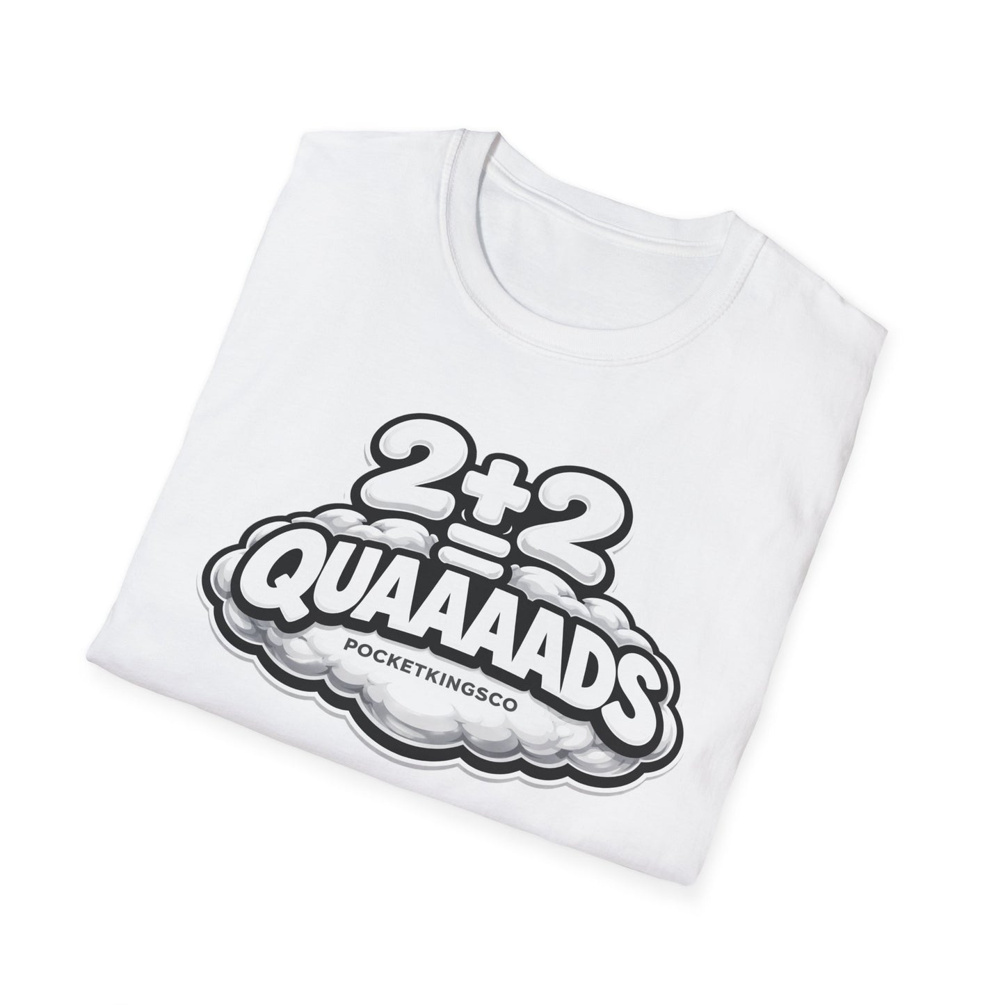 2+2 = QUAAAADS | PocketKingsCo Poker T-Shirt