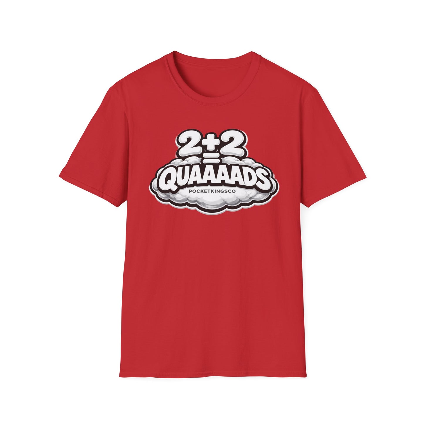 2+2 = QUAAAADS | PocketKingsCo Poker T-Shirt