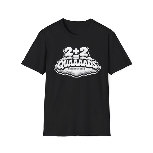2+2 = QUAAAADS | PocketKingsCo Poker T-Shirt