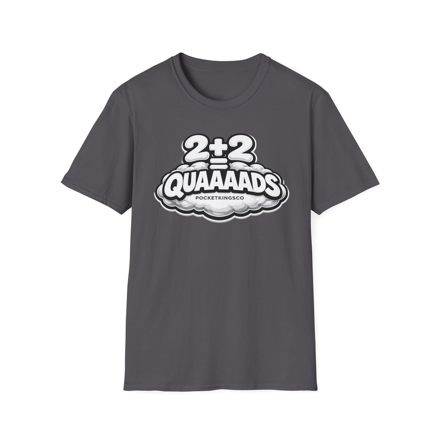 2+2 = QUAAAADS | PocketKingsCo Poker T-Shirt