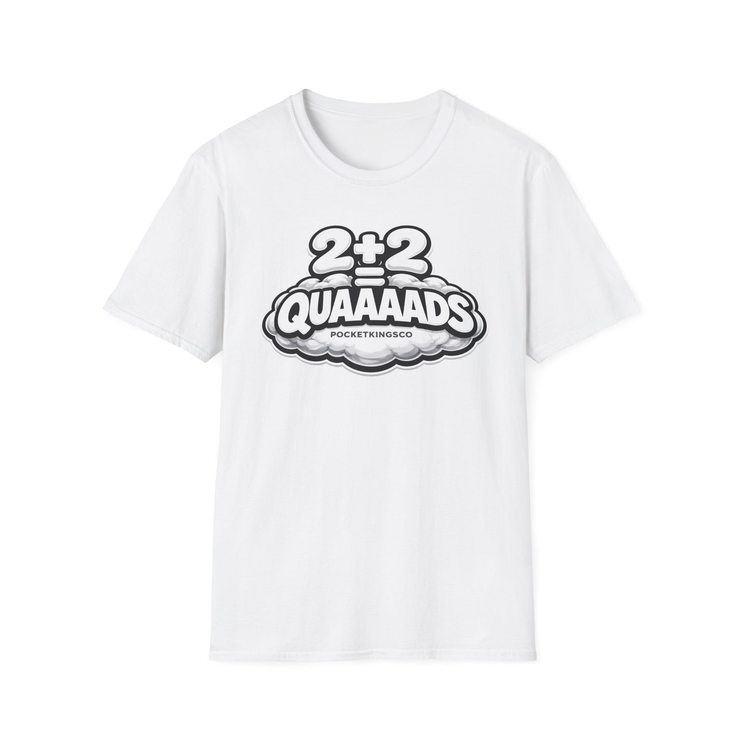 2+2 = QUAAAADS | PocketKingsCo Poker T-Shirt