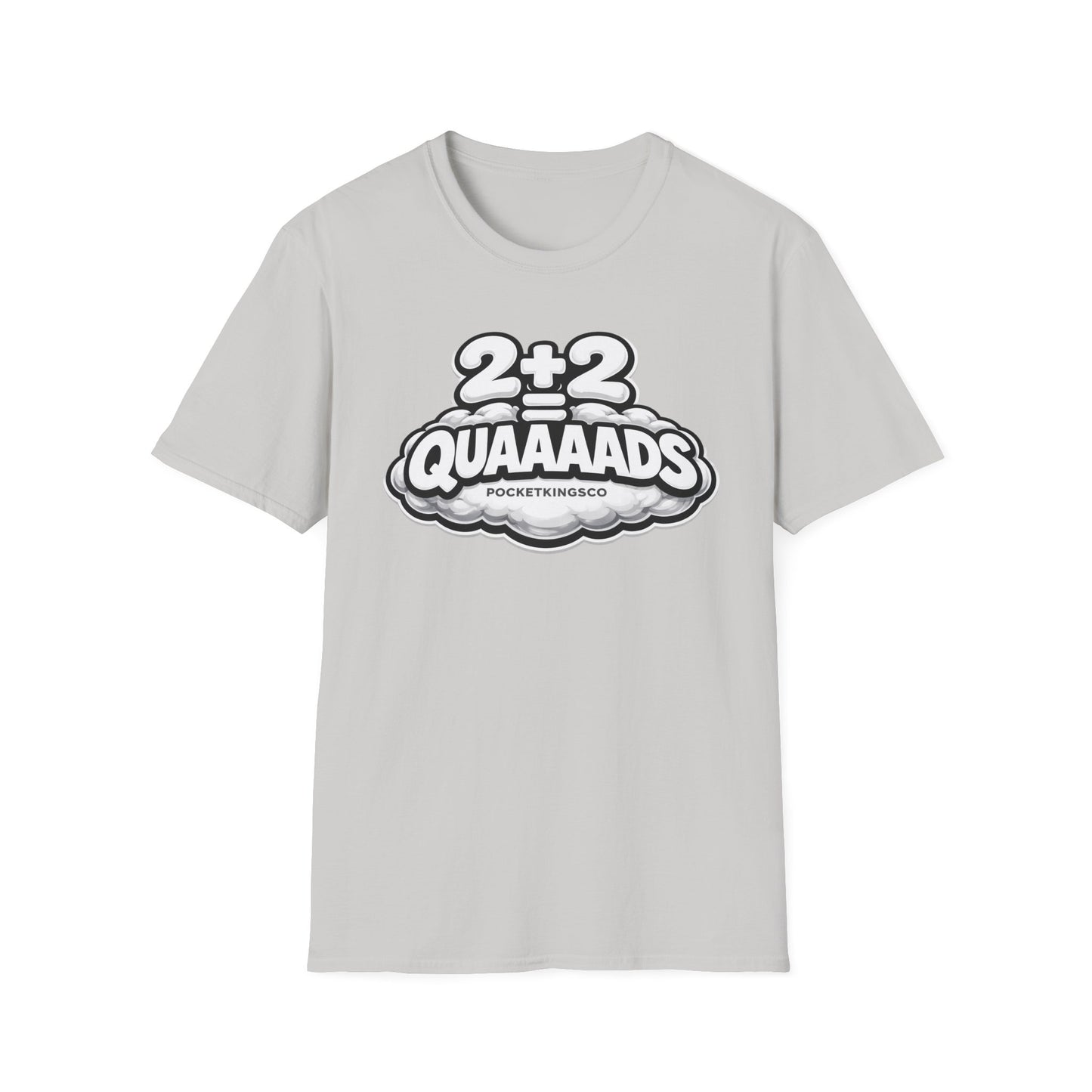 2+2 = QUAAAADS | PocketKingsCo Poker T-Shirt